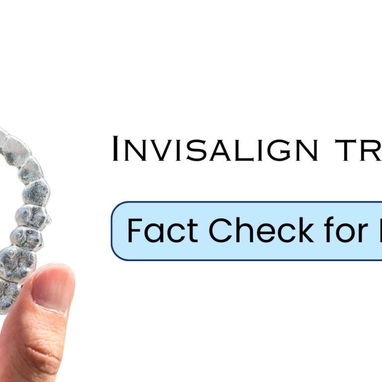 A fact check on Invisalign treatment