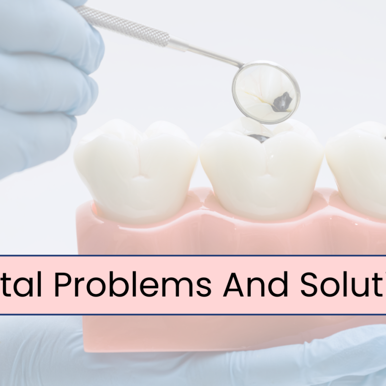 Dental Problems And Solutions